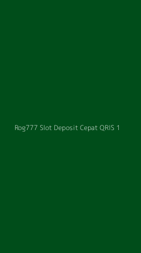 Tampilan Antarmuka Aplikasi Rog777 Slot Deposit Cepat Qris - 1