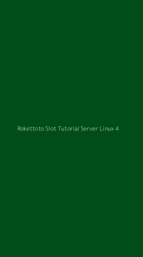 Tampilan Antarmuka Aplikasi Rokettoto Slot Tutorial Server Linux - 4