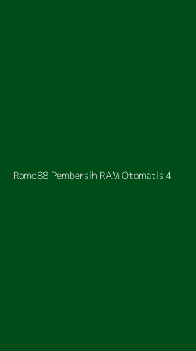 Tampilan Antarmuka Aplikasi Romo88 Pembersih Ram Otomatis - 4