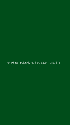 Tampilan Antarmuka Aplikasi Ron98 Kumpulan Game Slot Gacor Terbaik - 3
