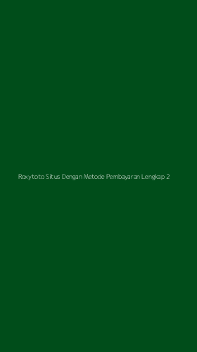 Tampilan Antarmuka Aplikasi Roxytoto Situs Dengan Metode Pembayaran Lengkap - 2