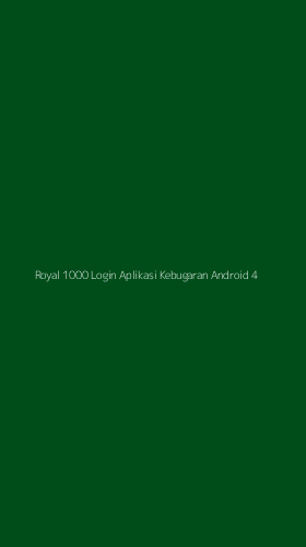 Tampilan Antarmuka Aplikasi Royal 1000 Login Aplikasi Kebugaran Android - 4