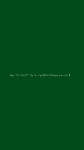 Tampilan Antarmuka Aplikasi Royal Spin Slot Rtp Slot Tertinggi Hari Ini Gampang Maxwin - 4