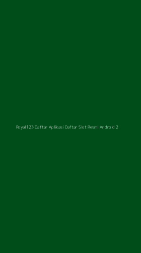 Tampilan Antarmuka Aplikasi Royal123 Daftar Aplikasi Daftar Slot Resmi Android - 2