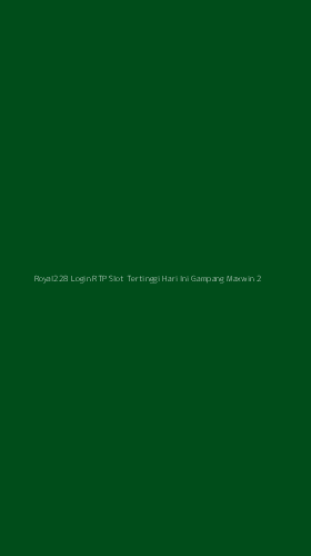 Tampilan Antarmuka Aplikasi Royal228 Login Rtp Slot Tertinggi Hari Ini Gampang Maxwin - 2