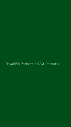 Tampilan Antarmuka Aplikasi Royal888 Pembersih Ram Otomatis - 1