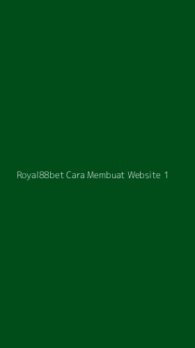 Tampilan Antarmuka Aplikasi Royal88bet Cara Membuat Website - 1