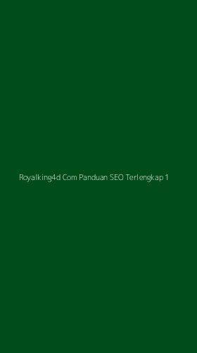 Tampilan Antarmuka Aplikasi Royalking4d Com Panduan Seo Terlengkap - 1