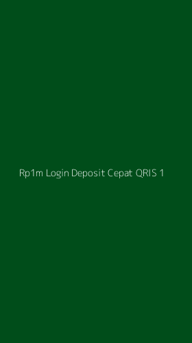 Tampilan Antarmuka Aplikasi Rp1m Login Deposit Cepat Qris - 1