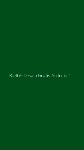 Tampilan Antarmuka Aplikasi Rp369 Desain Grafis Android - 1