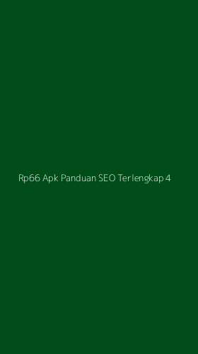 Tampilan Antarmuka Aplikasi Rp66 Apk Panduan Seo Terlengkap - 4