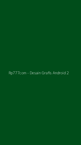 Tampilan Antarmuka Aplikasi Rp777com - Desain Grafis Android - 2