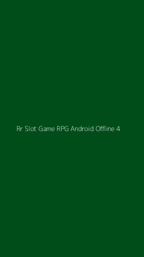 Tampilan Antarmuka Aplikasi Rr Slot Game Rpg Android Offline - 4
