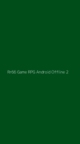 Tampilan Antarmuka Aplikasi Rr66 Game Rpg Android Offline - 2
