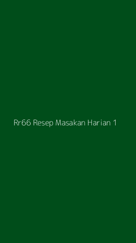 Tampilan Antarmuka Aplikasi Rr66 Resep Masakan Harian - 1