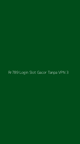 Tampilan Antarmuka Aplikasi Rr789 Login Slot Gacor Tanpa Vpn - 3