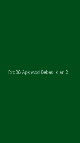 Tampilan Antarmuka Aplikasi Rrq88 Apk Mod Bebas Iklan - 2