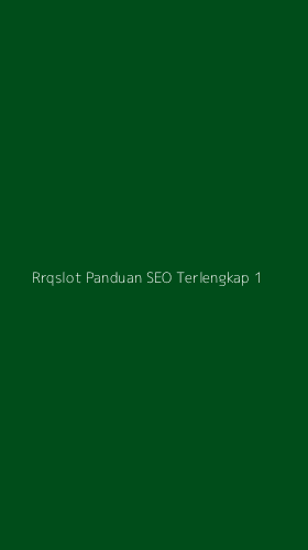Tampilan Antarmuka Aplikasi Rrqslot Panduan Seo Terlengkap - 1