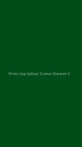 Tampilan Antarmuka Aplikasi Rrtoto App Aplikasi Scanner Dokumen - 3