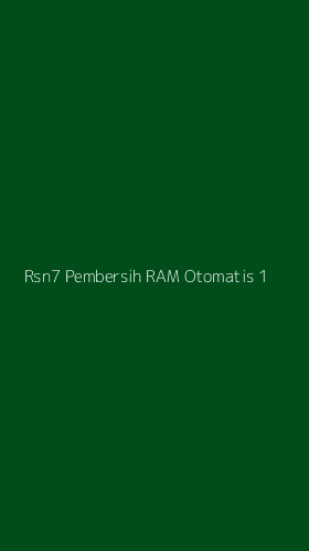 Tampilan Antarmuka Aplikasi Rsn7 Pembersih Ram Otomatis - 1