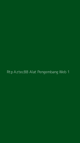 Tampilan Antarmuka Aplikasi Rtp Aztec88 Alat Pengembang Web - 1