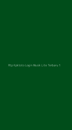Tampilan Antarmuka Aplikasi Rtp Kpktoto Login Musik Lite Terbaru - 1