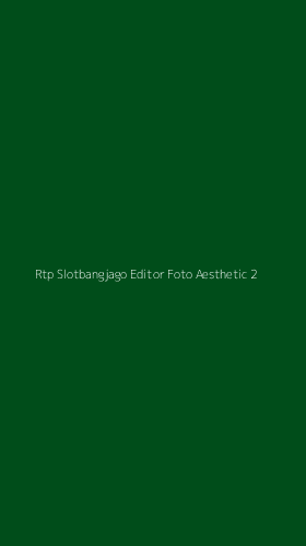 Tampilan Antarmuka Aplikasi Rtp Slotbangjago Editor Foto Aesthetic - 2