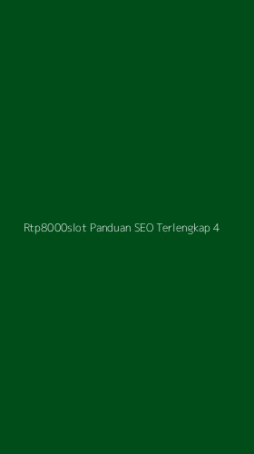 Tampilan Antarmuka Aplikasi Rtp8000slot Panduan Seo Terlengkap - 4
