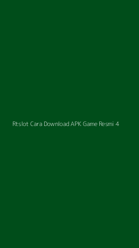 Tampilan Antarmuka Aplikasi Rtslot Cara Download Apk Game Resmi - 4