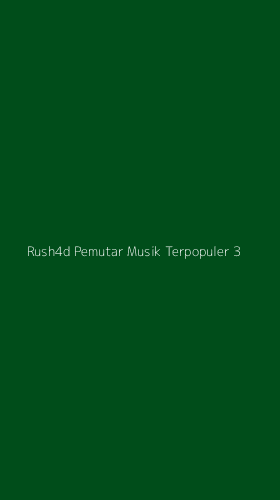 Tampilan Antarmuka Aplikasi Rush4d Pemutar Musik Terpopuler - 3