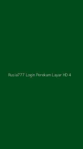 Tampilan Antarmuka Aplikasi Rusia777 Login Perekam Layar Hd - 4