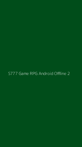Tampilan Antarmuka Aplikasi S777 Game Rpg Android Offline - 2