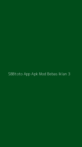 Tampilan Antarmuka Aplikasi S88toto App Apk Mod Bebas Iklan - 3