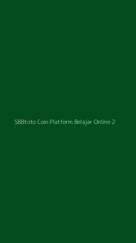 Tampilan Antarmuka Aplikasi S88toto Com Platform Belajar Online - 2