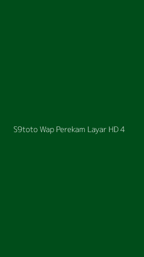Tampilan Antarmuka Aplikasi S9toto Wap Perekam Layar Hd - 4