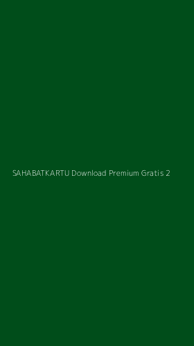 Tampilan Antarmuka Aplikasi Sahabatkartu Download Premium Gratis - 2