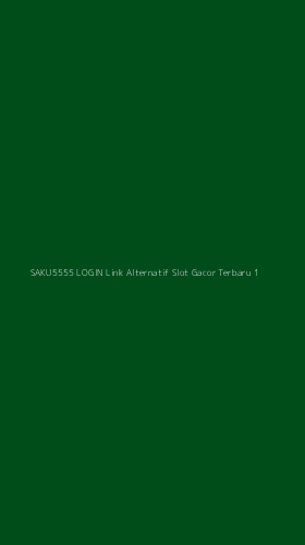 Tampilan Antarmuka Aplikasi Saku5555 Login Link Alternatif Slot Gacor Terbaru - 1