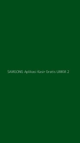 Tampilan Antarmuka Aplikasi Samgong Aplikasi Kasir Gratis Umkm - 2