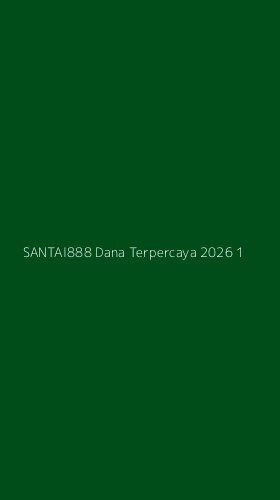 Tampilan Antarmuka Aplikasi Santai888 Dana Terpercaya 2026 - 1