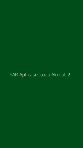Tampilan Antarmuka Aplikasi Sar Aplikasi Cuaca Akurat - 2