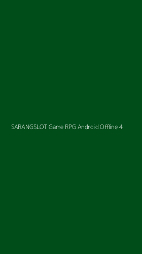 Tampilan Antarmuka Aplikasi Sarangslot Game Rpg Android Offline - 4