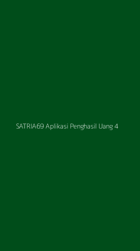 Tampilan Antarmuka Aplikasi Satria69 Aplikasi Penghasil Uang - 4