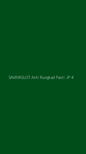 Tampilan Antarmuka Aplikasi Savayaslot Anti Rungkad Pasti Jp - 4