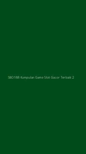 Tampilan Antarmuka Aplikasi Sbo188 Kumpulan Game Slot Gacor Terbaik - 2