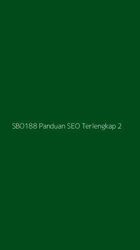 Tampilan Antarmuka Aplikasi Sbo188 Panduan Seo Terlengkap - 2