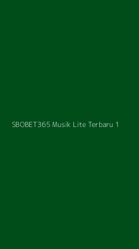 Tampilan Antarmuka Aplikasi Sbobet365 Musik Lite Terbaru - 1