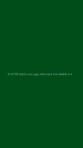 Tampilan Antarmuka Aplikasi Scatter Gold Link Login Alternatif Anti Nawala - 4