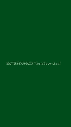 Tampilan Antarmuka Aplikasi Scatter Hitam Gacor Tutorial Server Linux - 1