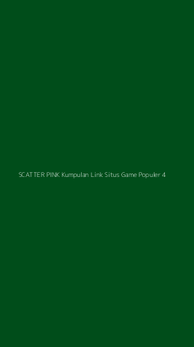 Tampilan Antarmuka Aplikasi Scatter Pink Kumpulan Link Situs Game Populer - 4