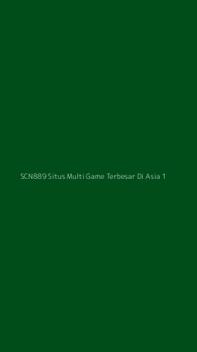 Tampilan Antarmuka Aplikasi Scn889 Situs Multi Game Terbesar Di Asia - 1